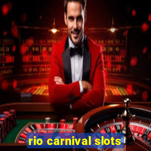 rio carnival slots